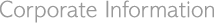 Corporate Information